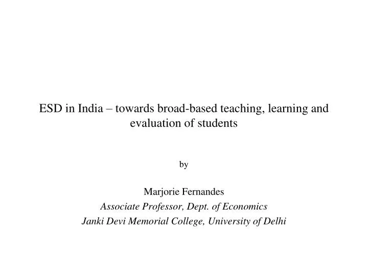 esd in india towards broad based teaching learning and evaluation of students