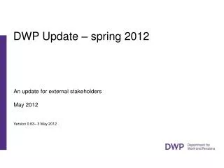 DWP Update – spring 2012 .