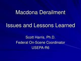 Macdona Derailment Issues and Lessons Learned