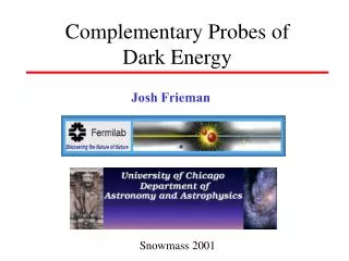Complementary Probes of Dark Energy