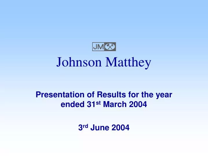 presentation of results for the year ended 31 st march 2004 3 rd june 2004