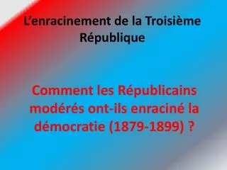 l enracinement de la troisi me r publique