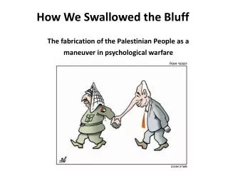 How We Swallowed the Bluff