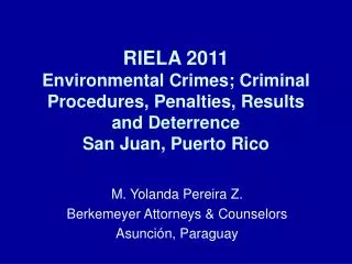 RIELA 2011 Environmental Crimes; Criminal Procedures, Penalties, Results and Deterrence San Juan, Puerto Rico
