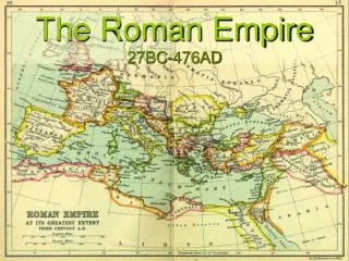 The Roman Empire 27BC-476AD