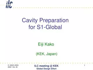 Cavity Preparation for S1-Global