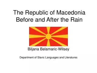 The Republic of Macedonia Before and After the Rain