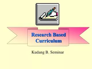 Research Based Curriculum