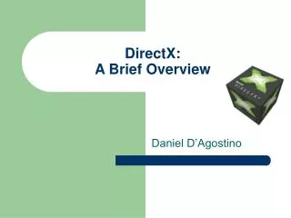 DirectX: A Brief Overview