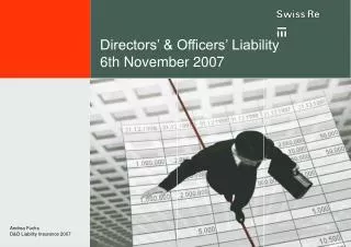 Directors’ &amp; Officers’ Liability 6th November 2007