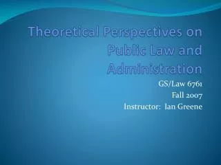 Theoretical Perspectives on Public Law and Administration