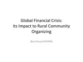 Global Financial Crisis: its Impact to Rural Community Organizing