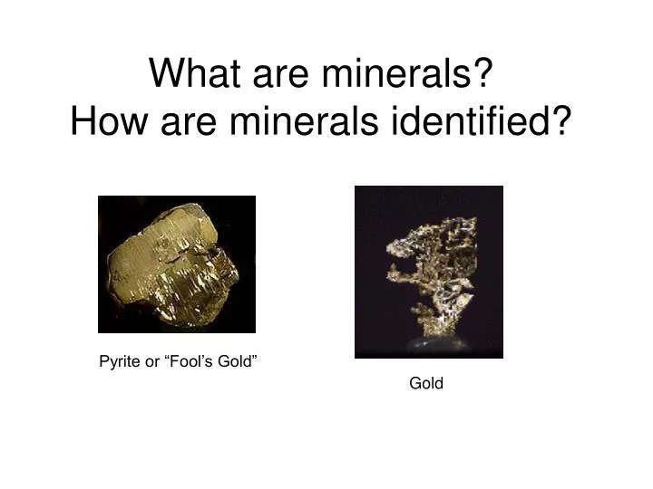 what are minerals how are minerals identified