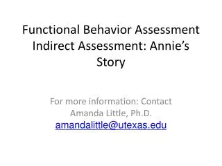 Functional Behavior Assessment Indirect Assessment: Annie’s Story