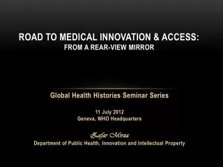 Road to Medical Innovation &amp; Access: from a rear-view mirror
