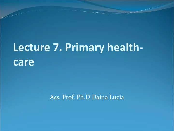 lecture 7 primary health care