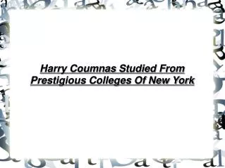 Harry Coumnas??Studied From Prestigious Colleges Of New York