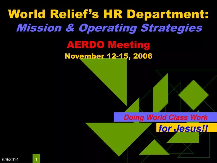 world relief s hr department mission operating strategies aerdo meeting november 12 15 2006
