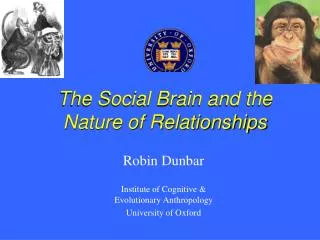 The Social Brain and the Nature of Relationships