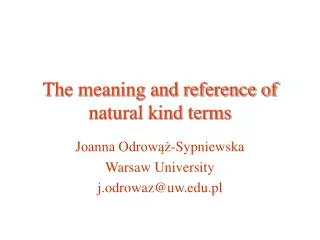 The meaning and reference of natural kind terms
