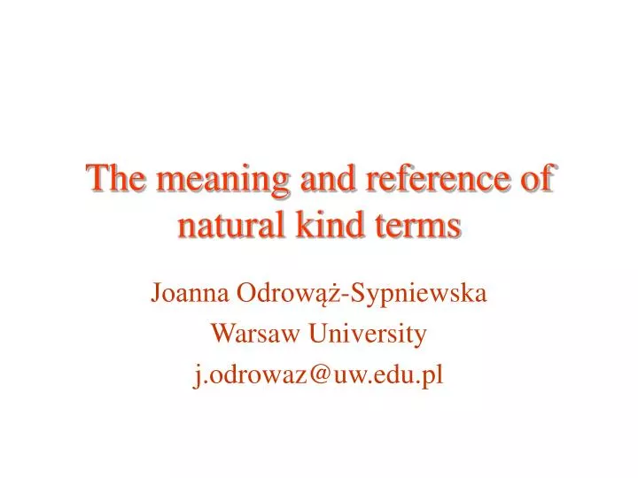 the meaning and reference of natural kind terms