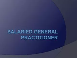 Salaried General Practitioner