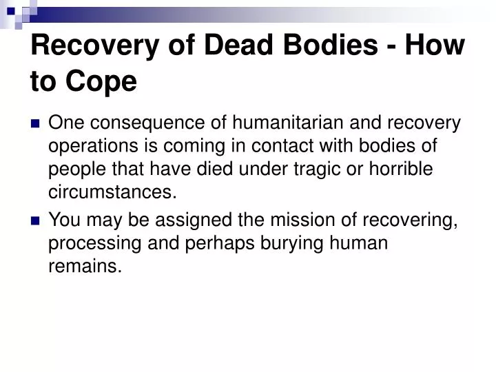 recovery of dead bodies how to cope