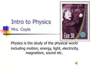 Intro to Physics Mrs. Coyle