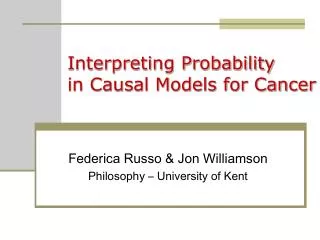 Interpreting Probability in Causal Models for Cancer