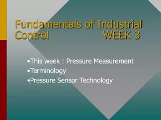 Fundamentals of Industrial Control WEEK 3