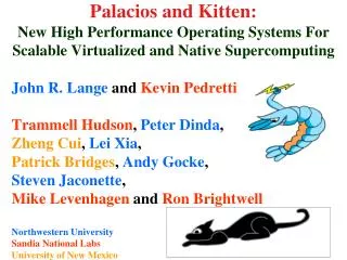 Palacios and Kitten: New High Performance Operating Systems For Scalable Virtualized and Native Supercomputing