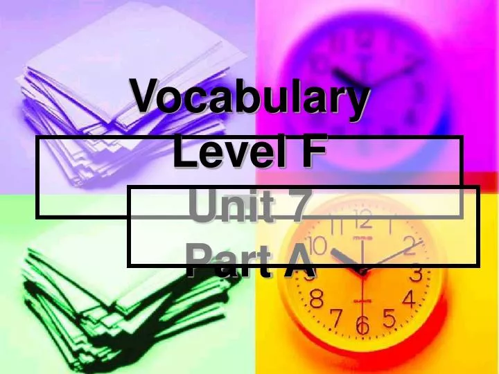 vocabulary level f unit 7 part a