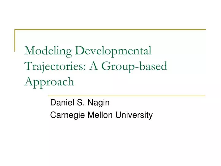 modeling developmental trajectories a group based approach
