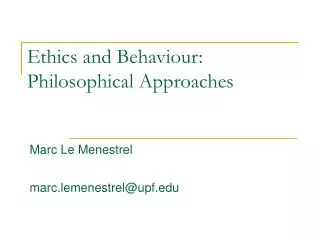 Ethics and Behaviour: Philosophical Approaches