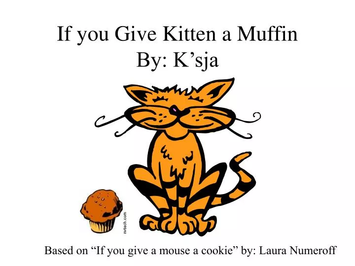 if you give kitten a muffin by k sja