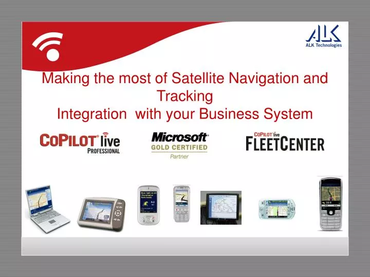 making the most of satellite navigation and tracking integration with your business system