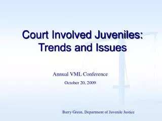 Court Involved Juveniles: Trends and Issues