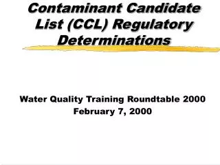 Contaminant Candidate List (CCL) Regulatory Determinations