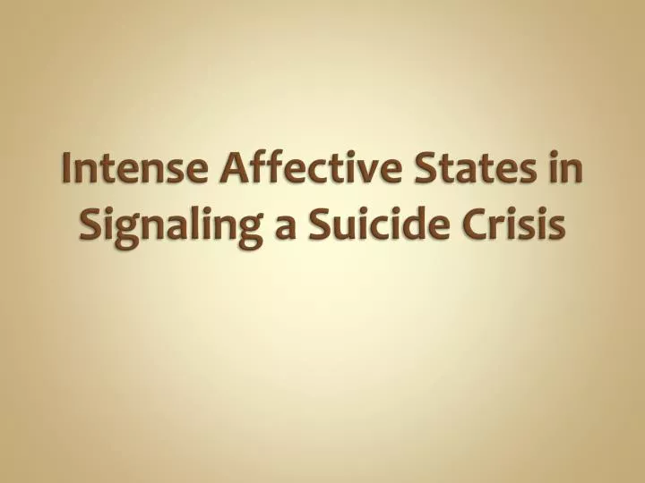 intense affective states in signaling a suicide crisis