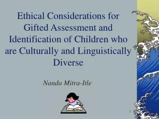 Ethical Considerations for Gifted Assessment and Identification of Children who are Culturally and Linguistically Divers