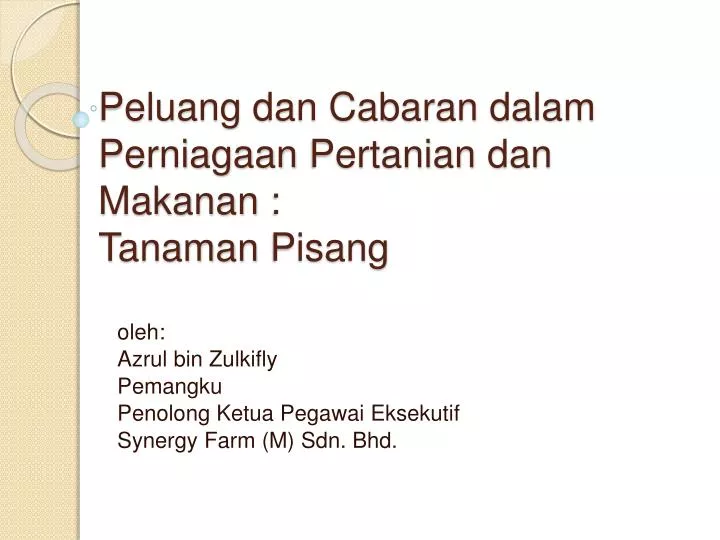 peluang dan cabaran dalam perniagaan pertanian dan makanan tanaman pisang