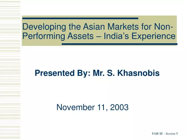 developing the asian markets for non performing assets india s experience