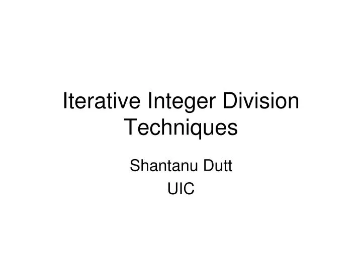 iterative integer division techniques