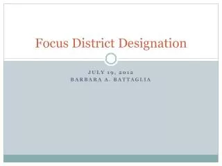 Focus District Designation