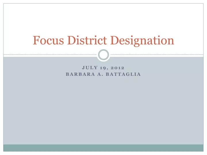 focus district designation