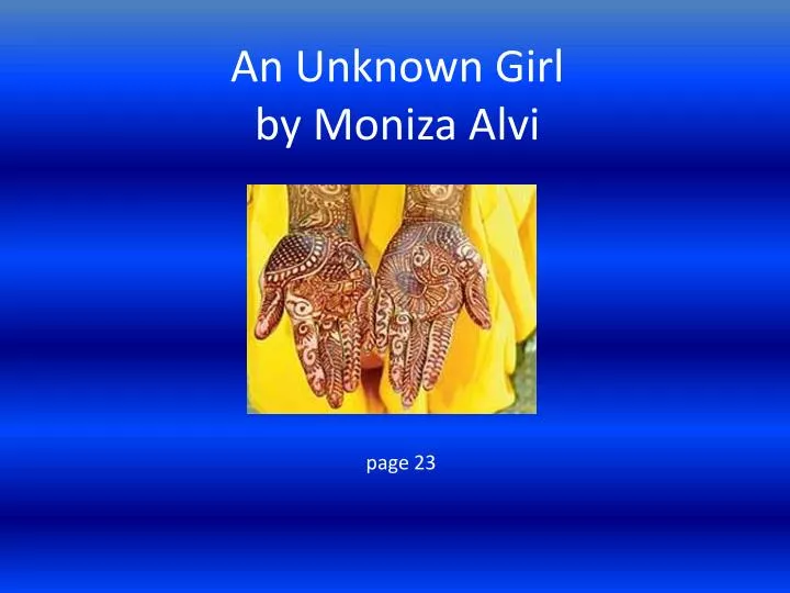 an unknown girl by moniza alvi