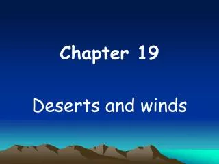 Chapter 19 Deserts and winds