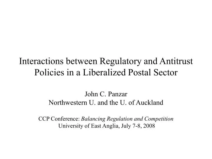 interactions between regulatory and antitrust policies in a liberalized postal sector