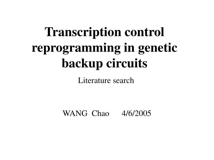 transcription control reprogramming in genetic backup circuits literature search