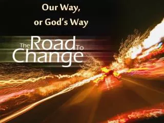 Our Way, or God’s Way